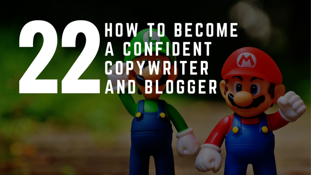 How To Become A More Confident Copywriter And Blogger