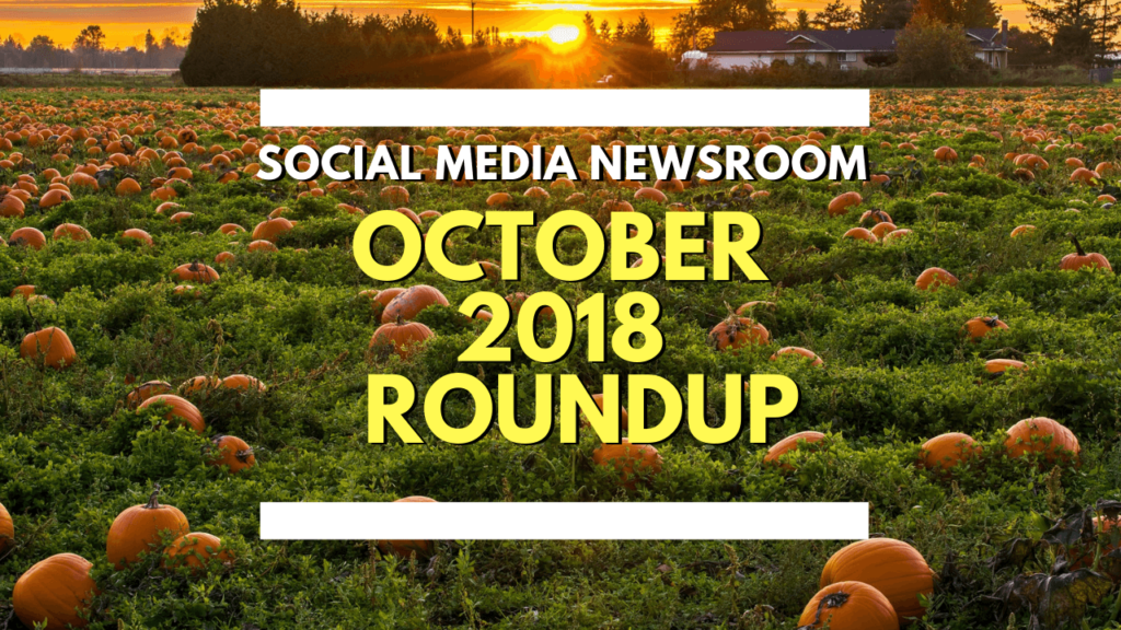 Social Media News Round Up – October 2018