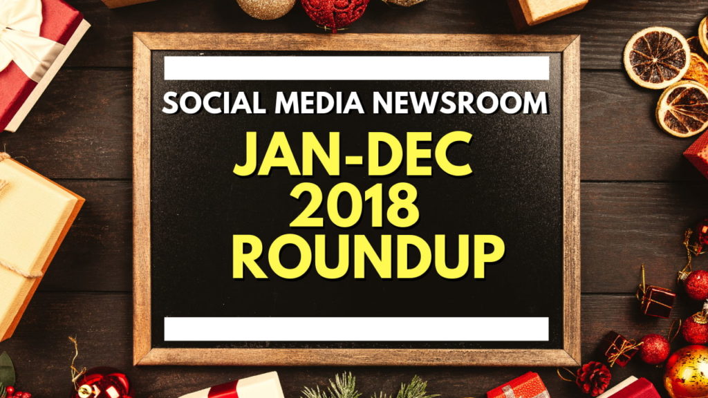 Social Media News Round Up – 2018 Recap