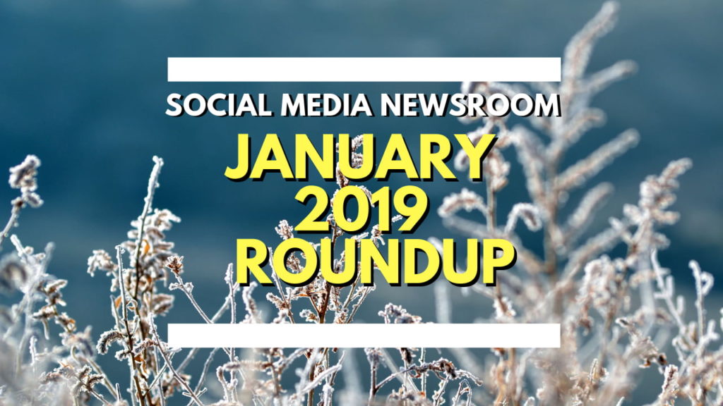 Social Media News Round Up – 2019 Strategies Special