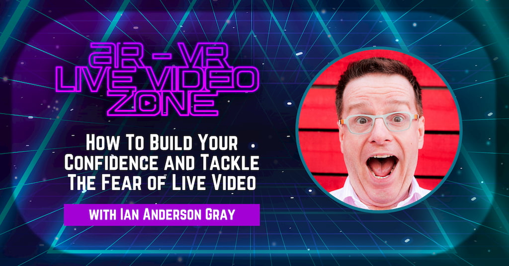 Ian Anderson Gray on the AR-VR Live Video Zone with Pascal Fintoni