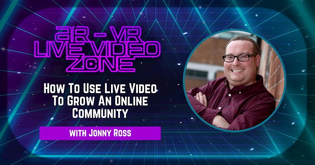 Jonny Ross from Fleek Marketing and Yorkshire Business Club Facebook on AR-VR Live Video Zone with Pascal Fintoni