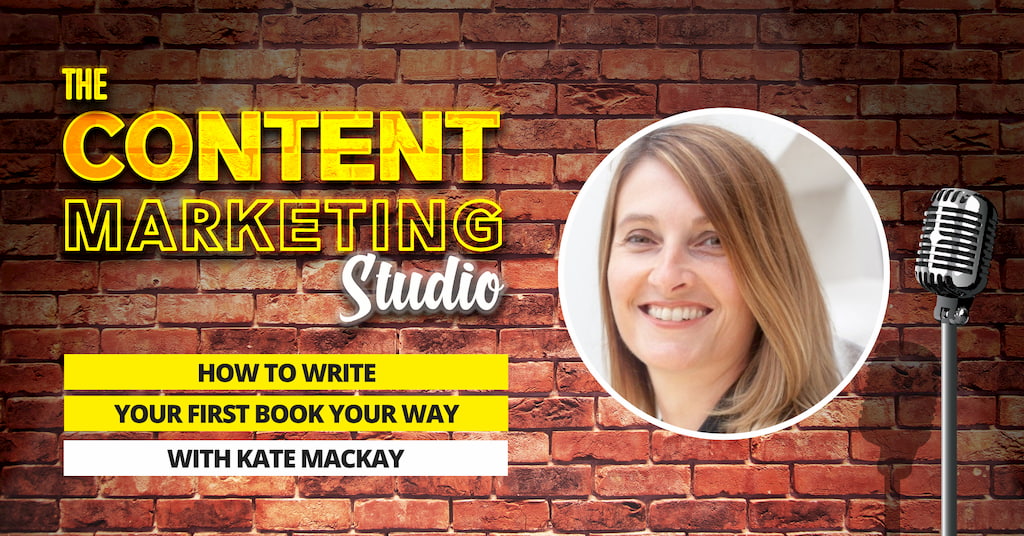 Kate Mackay Author Of Take It All On Board on The Content Marketing Studio with Pascal Fintoni