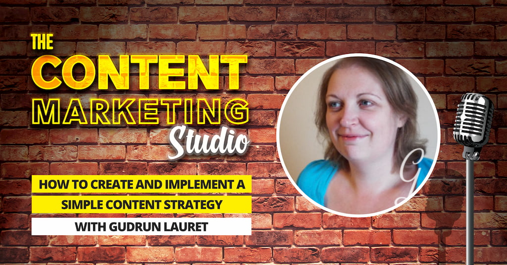 Gudrun Lauret Content Strategist and Content Producer on The Content Marketing Studio with Pascal Fintoni