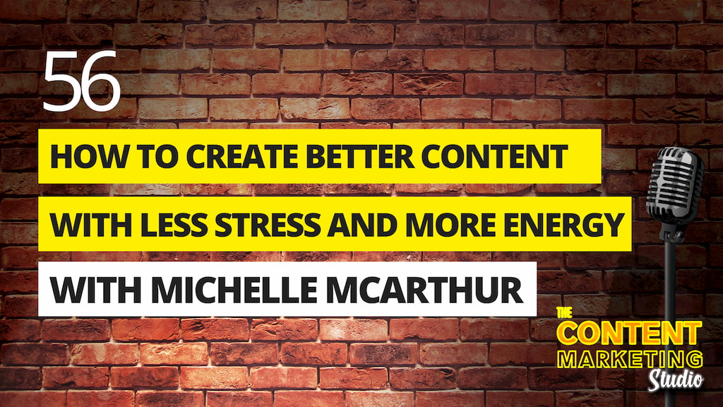 How To Create Better Content With Less Stress And More Energy