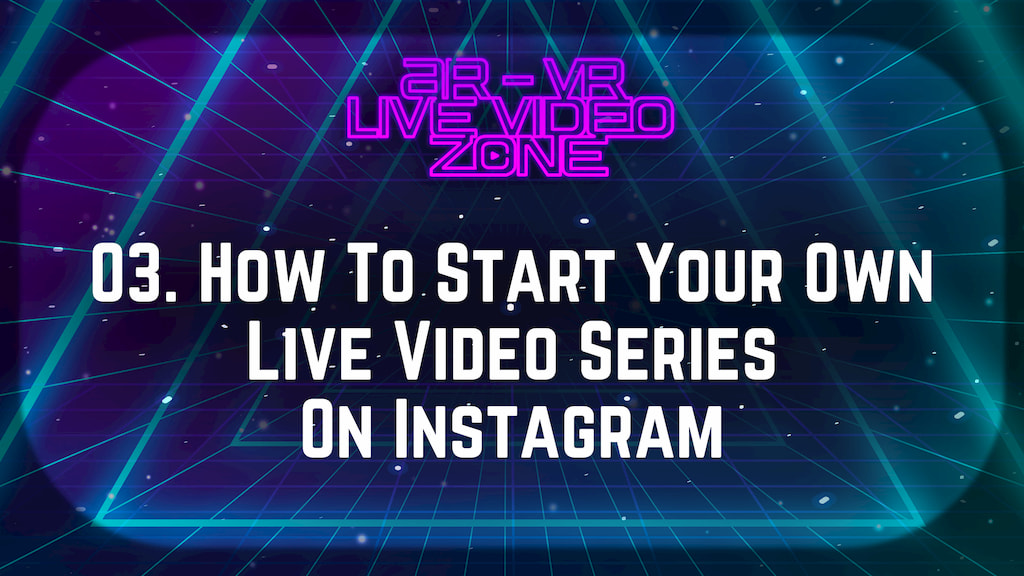 How To Start Your Own Live Video Series On Instagram