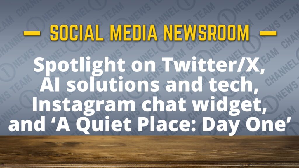 Spotlight on Twitter/X Updates, AI solutions, Instagram Chat and ‘A Quiet Place: Day One’